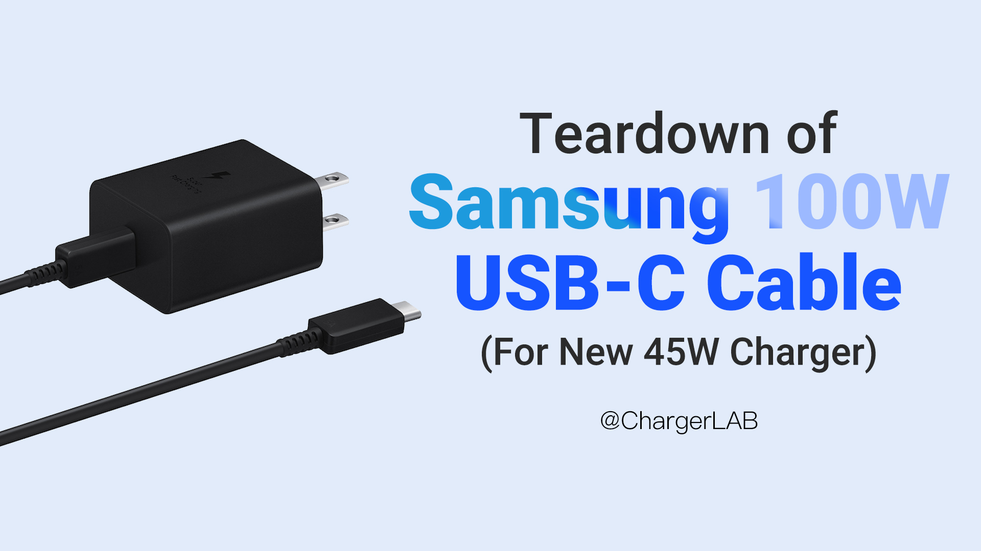 Teardown of Samsung 100W USBC Cable (For New 45W Charger) Chargerlab