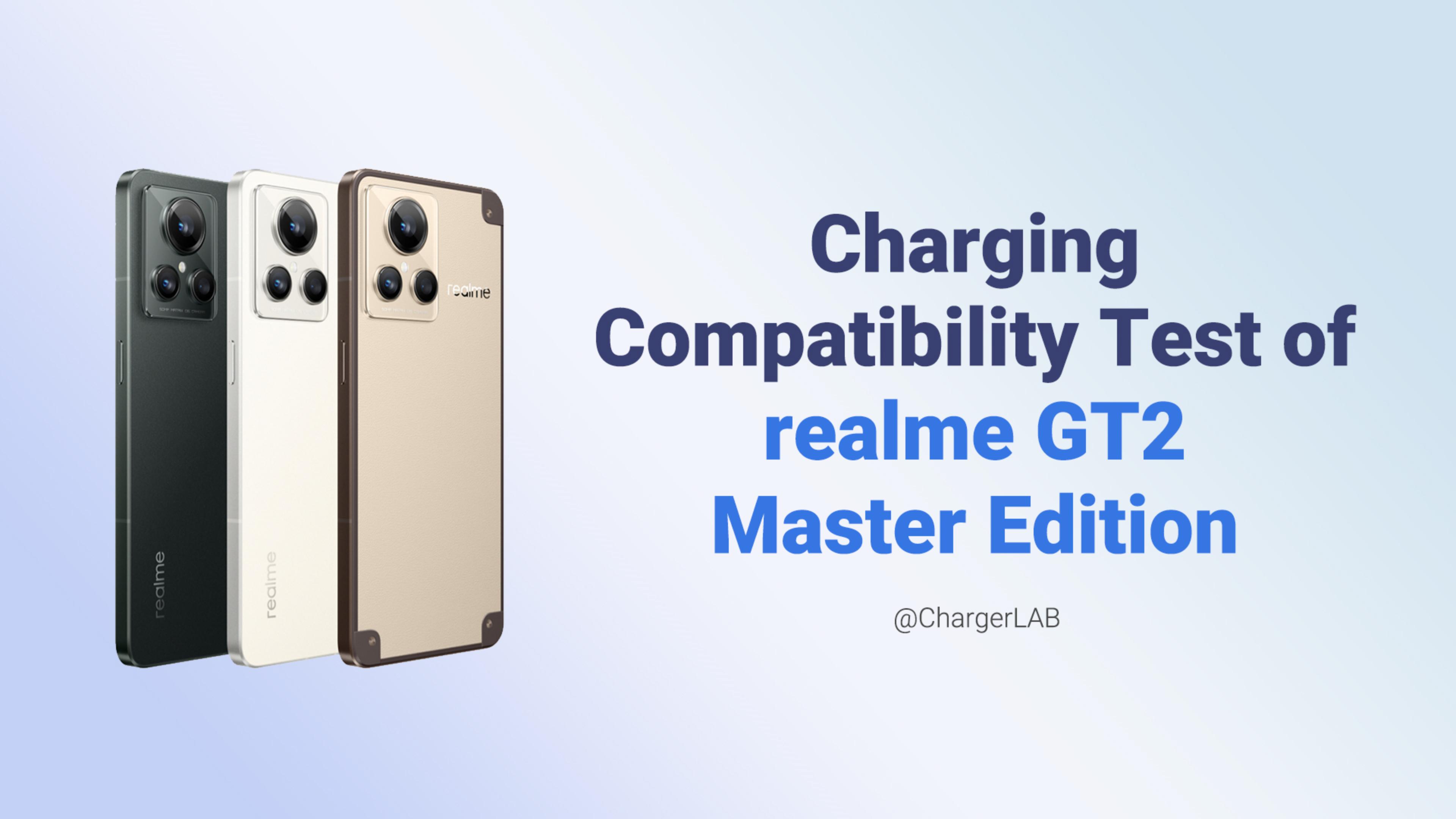 Charging Compatibility Test of realme GT2 Explorer Master Edition
