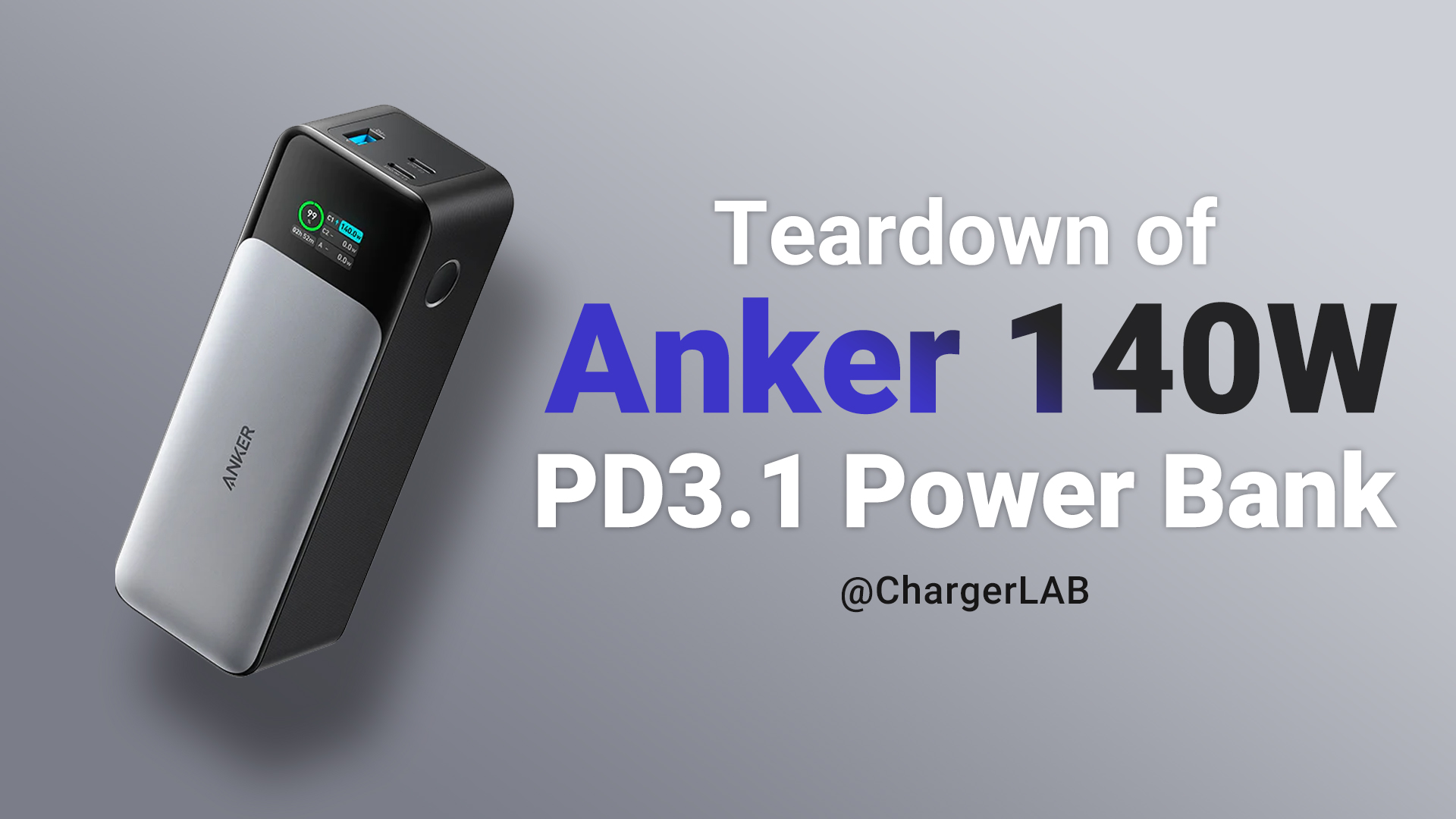 Teardown of Anker 140W PD3.1 Power Bank (737 Power Bank) Chargerlab