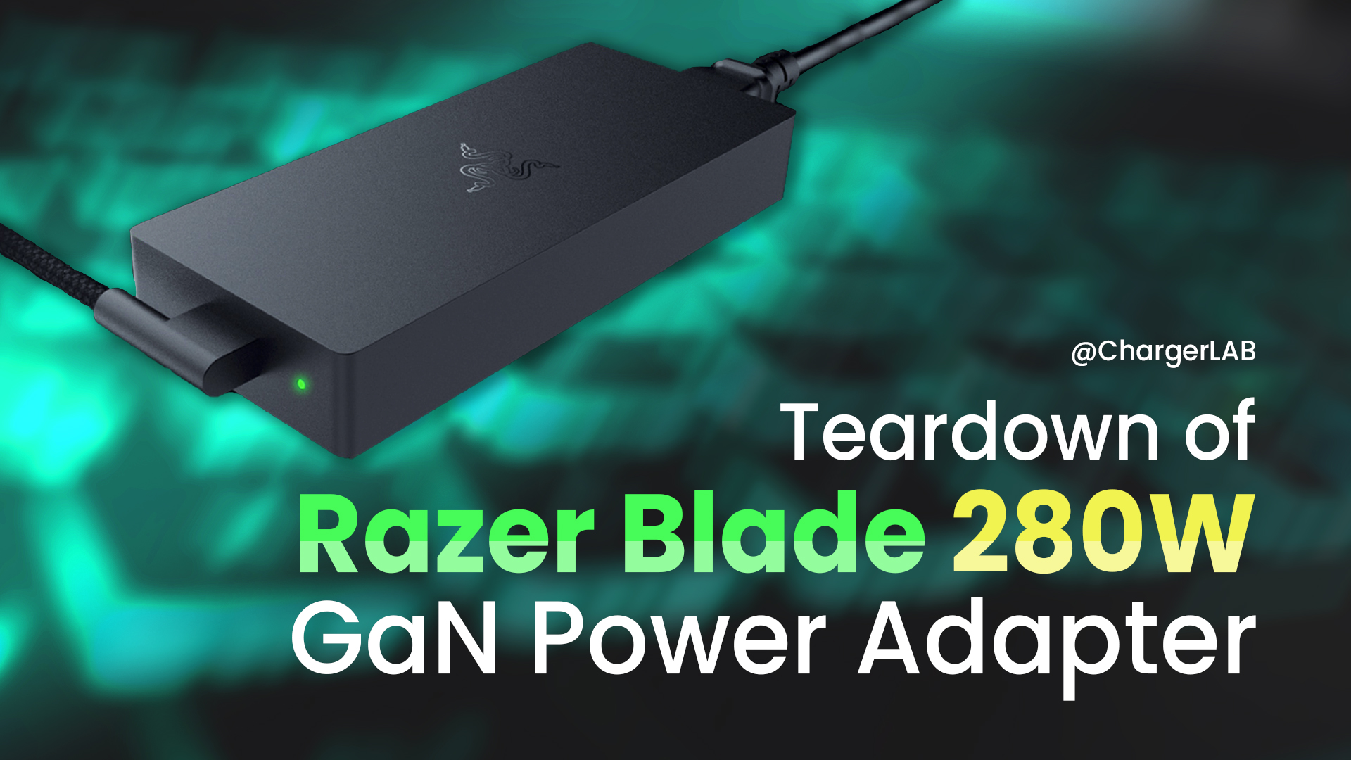 (Video) Teardown of Razer Blade 280W GaN Power Adapter (RC30042) Chargerlab