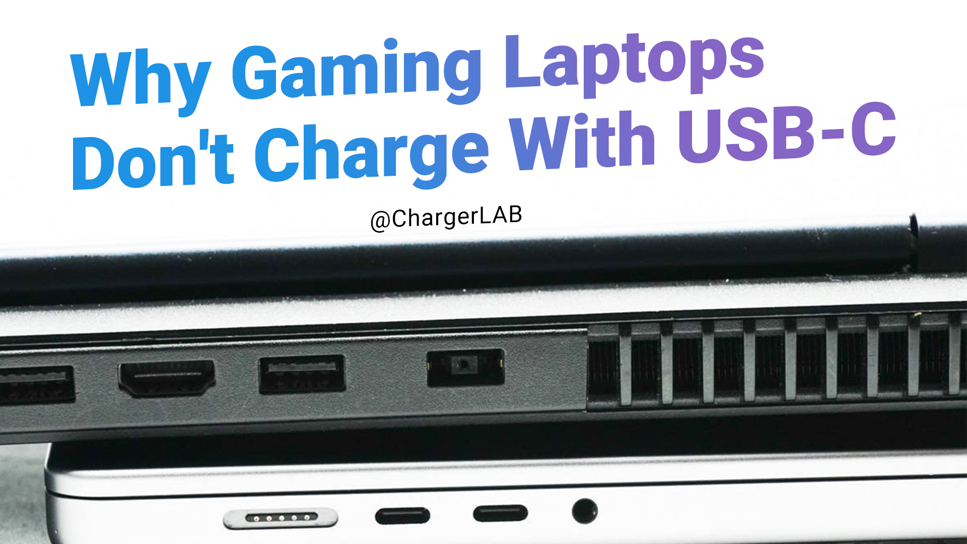 Champagne Mug hul Why Gaming Laptops Don't Charge With USB-C? - Chargerlab