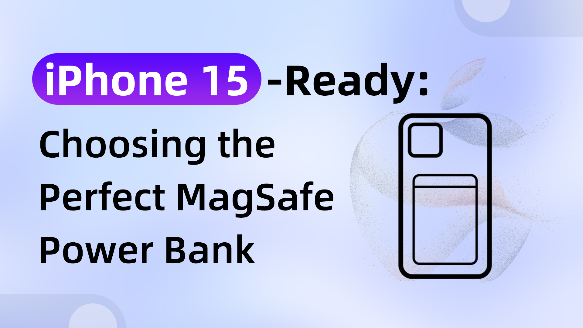 iPhone 15-Ready: Choosing the Perfect MagSafe Power Bank - Chargerlab