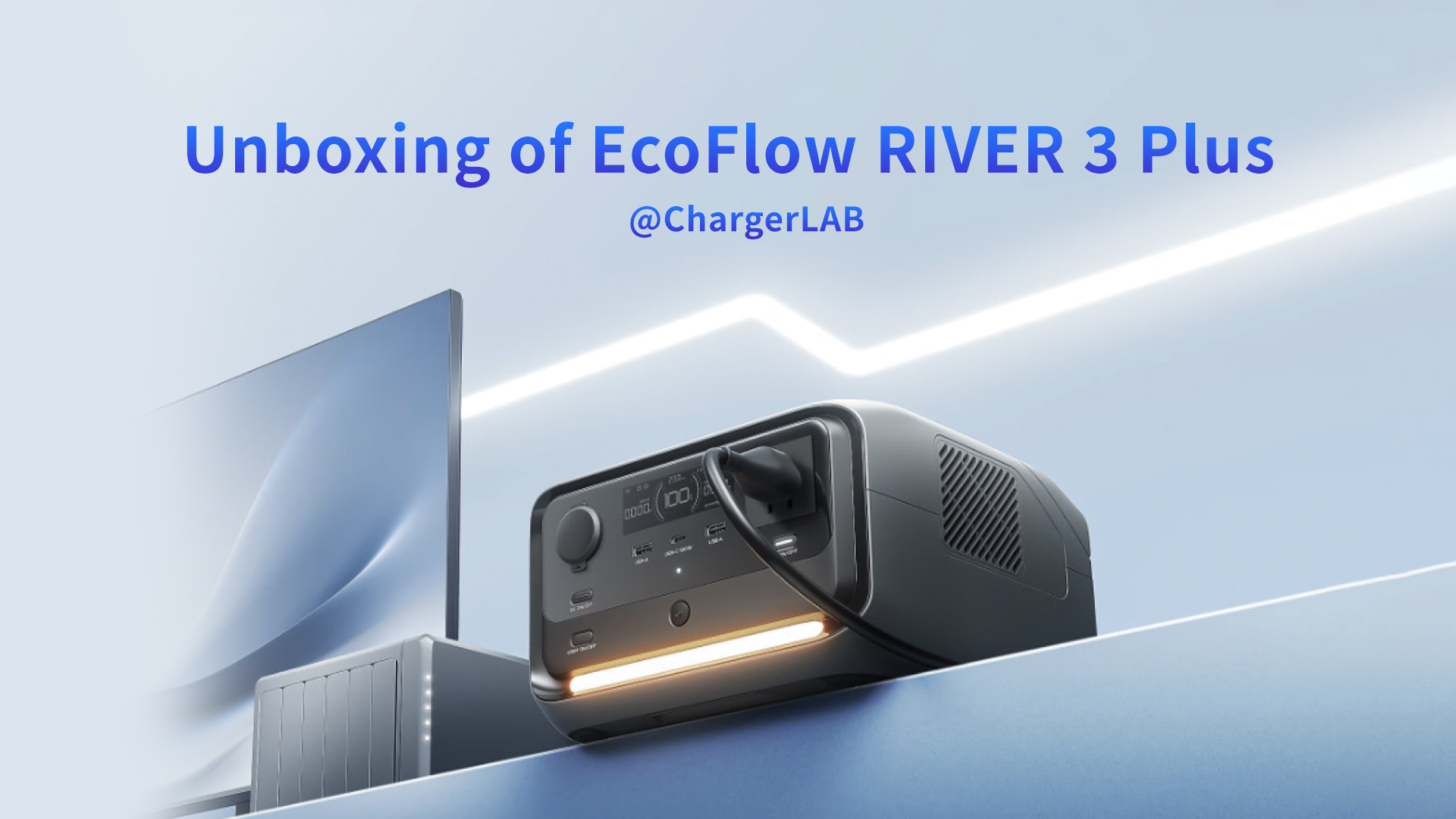 Unboxing of EcoFlow RIVER 3 Plus - Chargerlab