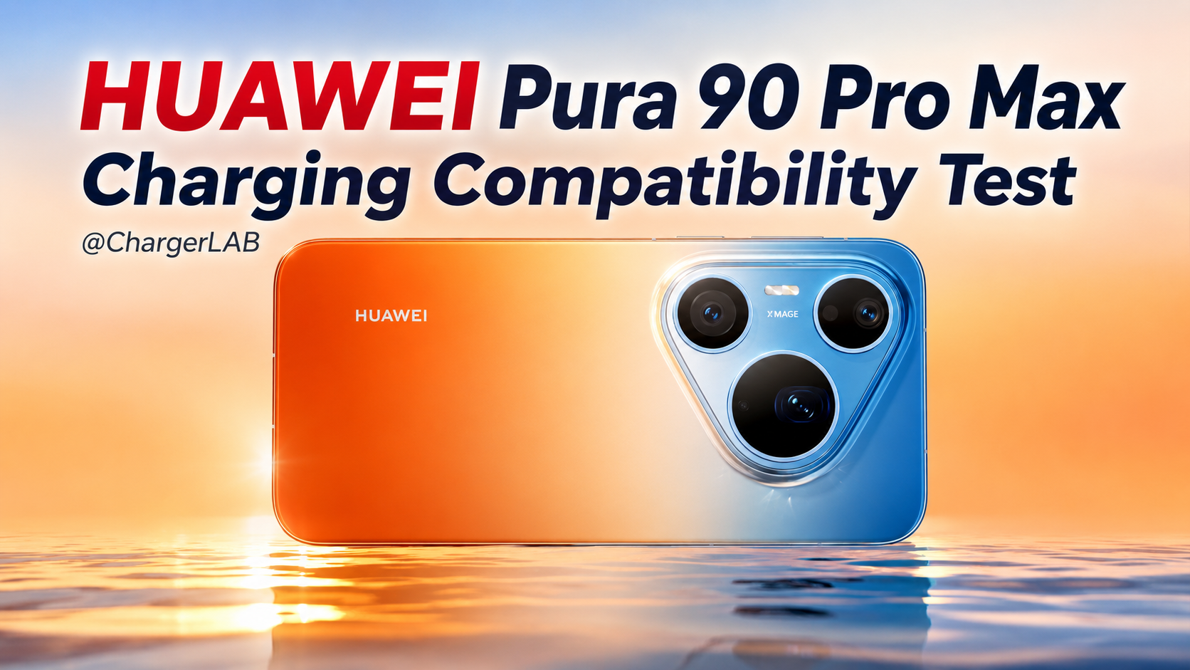 Charging Compatibility Test of HUAWEI Pura 90 Pro Max